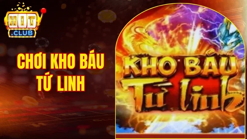 chơi kho báu tứ linh